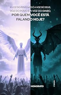 Livro A voz do povo não é a voz de Deus, a voz do povo é a voz do diabo, por quem você está falando hoje?
