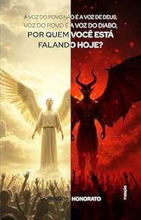 Livro A voz do povo não é a voz de Deus, a voz do povo é a voz do diabo, por quem você está falando hoje?