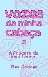 Livro Vozes da Minha Cabeça 3: A Procura de uma Louca