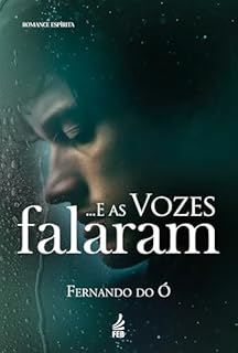 ...E as vozes falaram