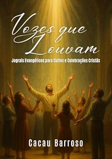 Livro Vozes que Louvam: Jograis Evangélicos para Cultos e Celebrações Cristãs