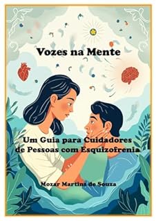 Livro Vozes na Mente: Um Guia para Cuidadores de Pessoas com Esquizofrenia