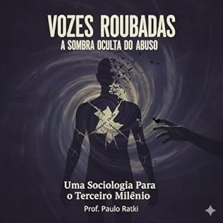 Livro Vozes Roubadas : A sombra Oculta do Abuso (Uma Sociologia Para o Terceiro Milênio)
