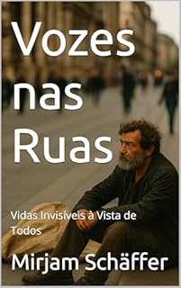 Livro Vozes nas Ruas: Vidas Invisíveis à Vista de Todos