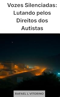 Livro Vozes Silenciadas: Lutando pelos Direitos dos Autistas