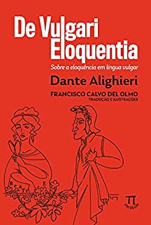 Livro De vulgari eloquentia: Sobre a eloquência em língua vulgar (Referenda Livro 4)