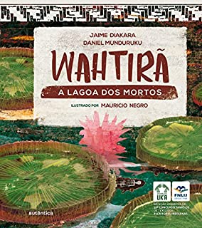 Livro Wahtirã: A lagoa dos mortos