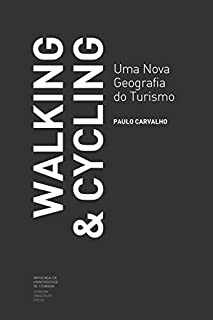 Livro Walking & Cycling. Uma Nova Geografia do Turismo