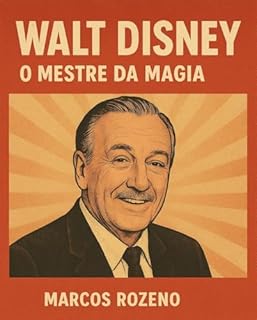 Livro Walt Disney – O Visionário por Trás da Magia: Coleção Mestres dos Personagens – Volume 3 (Série Mestres dos Personagens)