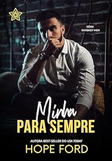 Livro Minha Para Sempre (Whiskey Men Livro 4)