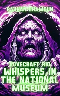 Livro Whispers In The National Museum: "Lovecraft Rio" - Cosmic Horror Stories Set In Brazil (Lovecraft Rio (English Edition))