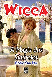 Livro Wicca #33 - Magia dos Símbolos