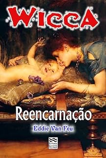 Wicca #35: Reencarnação