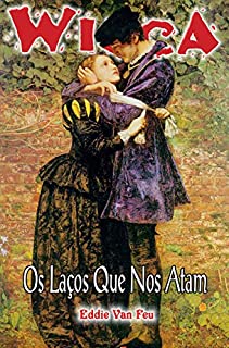 Livro Wicca: Os Laços que Nos Atam