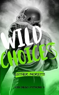 Livro Wild Choices (San Diego Pythons Livro 3)