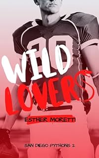 Wild Lovers (San Diego Pythons Livro 2)