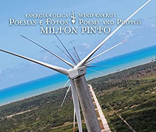 Wind Energy - Poems and Photos / Energia Eólica - Poemas e Fotos