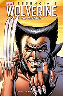 Livro Wolverine: Eu, Wolverine: Marvel Essenciais