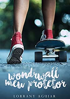 Wonderwall: Meu Protetor