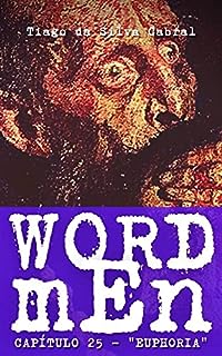Livro wordmEn, capítulo 25: Euphoria (Os Contos de Ossanha Livro 2)