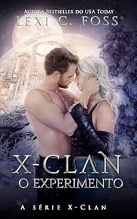 Livro X-Clan O Experimento (A Série X-Clan Livro 3)