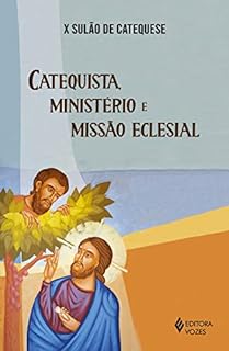 Livro X Sulão de Catequese: Catequista, ministério e missão eclesial
