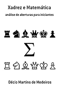 Livro Xadrez e Matemática: análise de aberturas para iniciantes