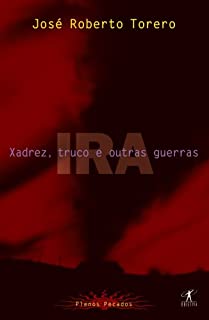 Livro Xadrez, truco e outras guerras - IRA (Plenos Pecados)