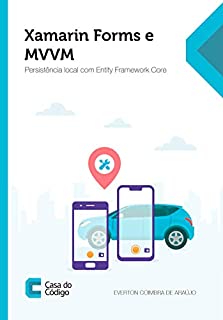 Livro Xamarin Forms e MVVM: Persistência local com Entity Framework Core