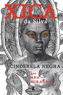 Xica da Silva: a Cinderela Negra