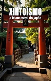 Livro Xintoísmo: A Fé Ancestral do Japão