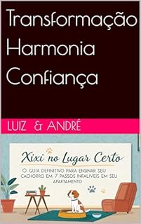 Livro XIXI NO SEU LUGAR: O Guia Definitivo para Ensinar Seu Cachorro em 7 Passos Infalíveis