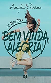 Livro Xô tristeza, bem-vinda alegria