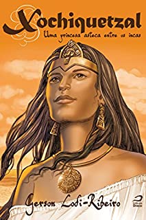 Livro Xochiquetzal: uma princesa asteca entre os incas