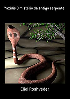 Livro Yazidis O Mistério Da Antiga Serpente
