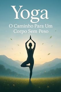Livro Yoga: O Caminho Para Um Corpo Sem Peso