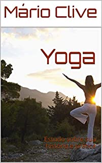 Livro Yoga: Estudo sobre sua história e prática