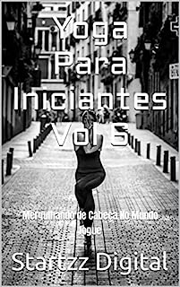 Livro Yoga Para Iniciantes Vol 6: Mergulhando de Cabeça No Mundo Iogue
