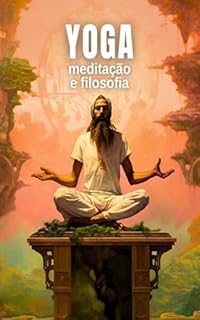 Livro YOGA: Meditação e Filosofia