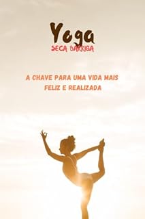 Livro Yoga Seca Barriga: A chave para uma vida mais feliz e realizada!