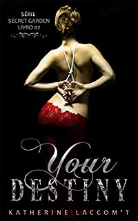 Livro Your Destiny (Secret Garden - Livro 2)