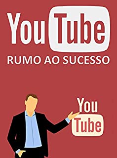 Livro YOUTUBE: Rumo ao Sucesso
