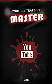 Livro Youtube Tráfego Master : Ebook Youtube Tráfego Master (Vídeo Marketing Livro 1)