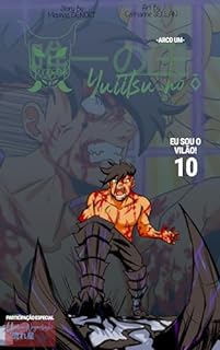 Livro Yuiitsu No Õ - PRIMEIRO ARCO: Capitulo 10 - Eu Sou O Vilão!