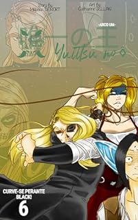Livro Yuiitsu No Õ - PRIMEIRO ARCO: Capitulo 6 - Curve-Se Perante Black