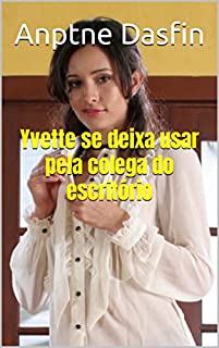 Livro Yvette se deixa usar pela colega do escritório