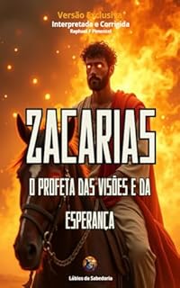 Livro Zacarias: O Profeta das Visões e da Esperança