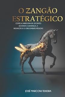 O Zangão Liderança De Alto Impacto