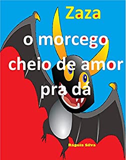 Livro Zaza, o morcego cheio de amor pra dá
