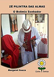 Livro ZÉ PILINTRA  DAS ALMAS: O Boêmio Sonhador